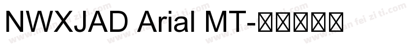 NWXJAD Arial MT字体转换